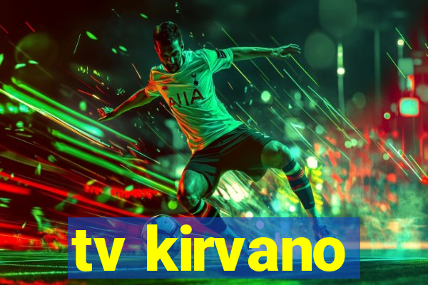 tv kirvano